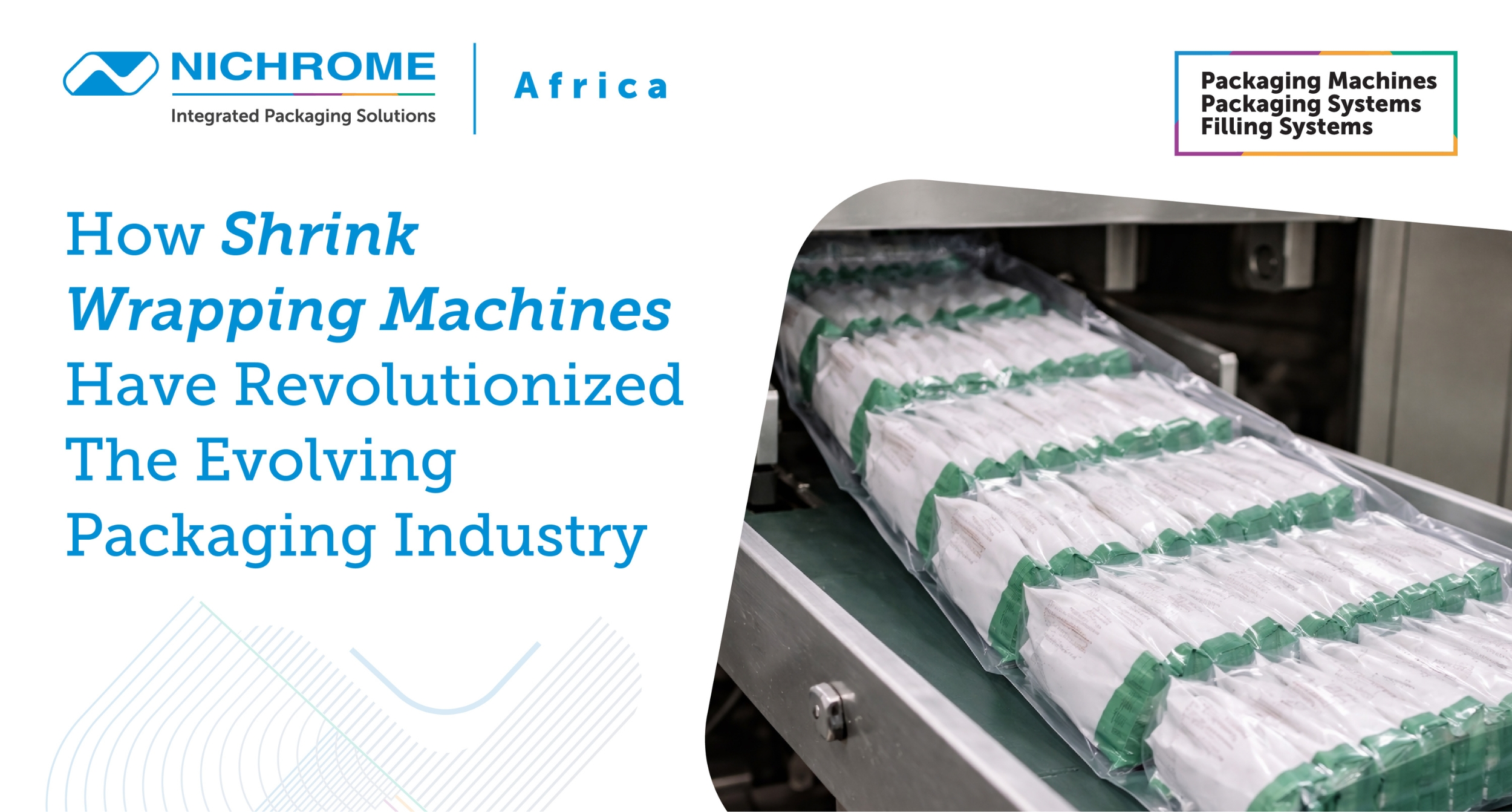 Automated shrink wrapping machine packaging products on a high-speed production line, showcasing modern packaging automation by Nichrome Africa.